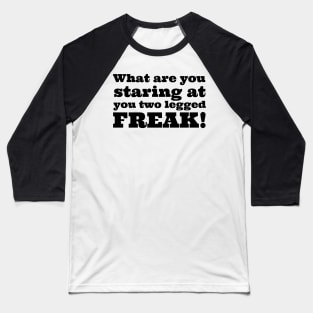 Two Legged Freak Baseball T-Shirt